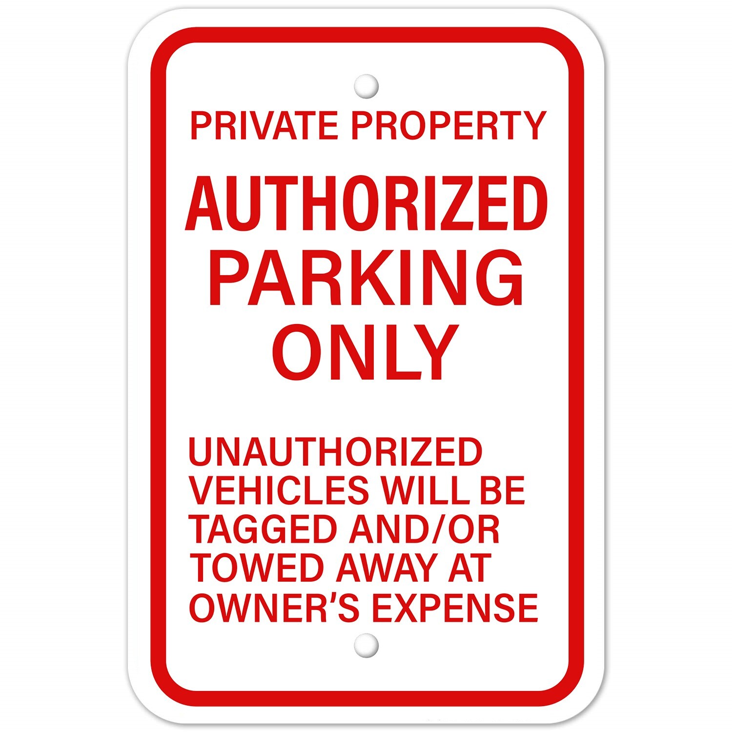 Authorized Parking Only Aluminum Composite Metal Sign Private Property 12″x18″