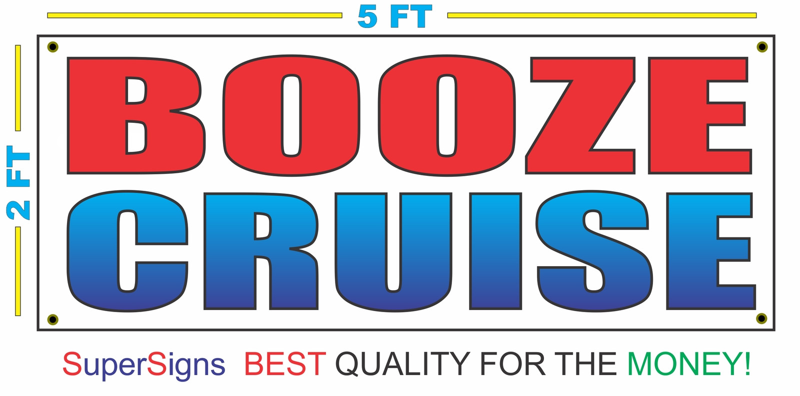BOOZE CRUISE Banner Sign 100% All Weather New LARGER Size! Wholesale Price
