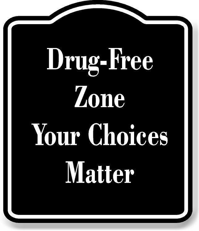 Drug-Free Zone Your Choices Matter BLACK Aluminum Composite Sign