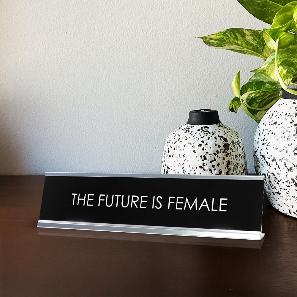 The Future Is Female Novelty Desk Sign