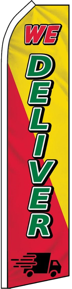 WE DELIVER FLUTTER FLAG Feather Swooper Banner Tall Curved Top Advertising Sign