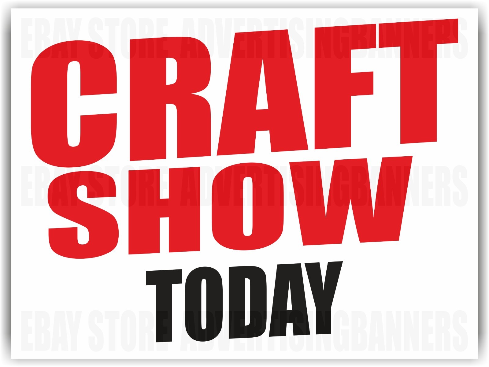 CRAFT SHOW TODAY Yard Sign Corrugate Plastic with H-Stakes Lawn Sign Fair Sale