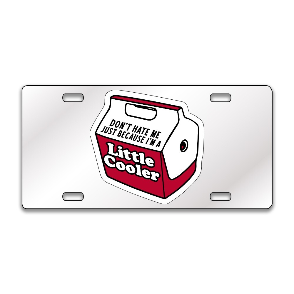 DON’T HATE I’M COOLER FUNNY Chrome or Black Acrylic License Plate CUSTOM LP0017