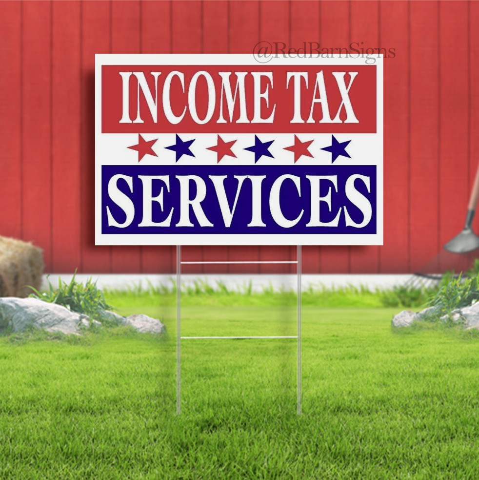 INCOME TAX SERVICES RED WHITE BLUE Yard Sign with Stand LAWN SIGN