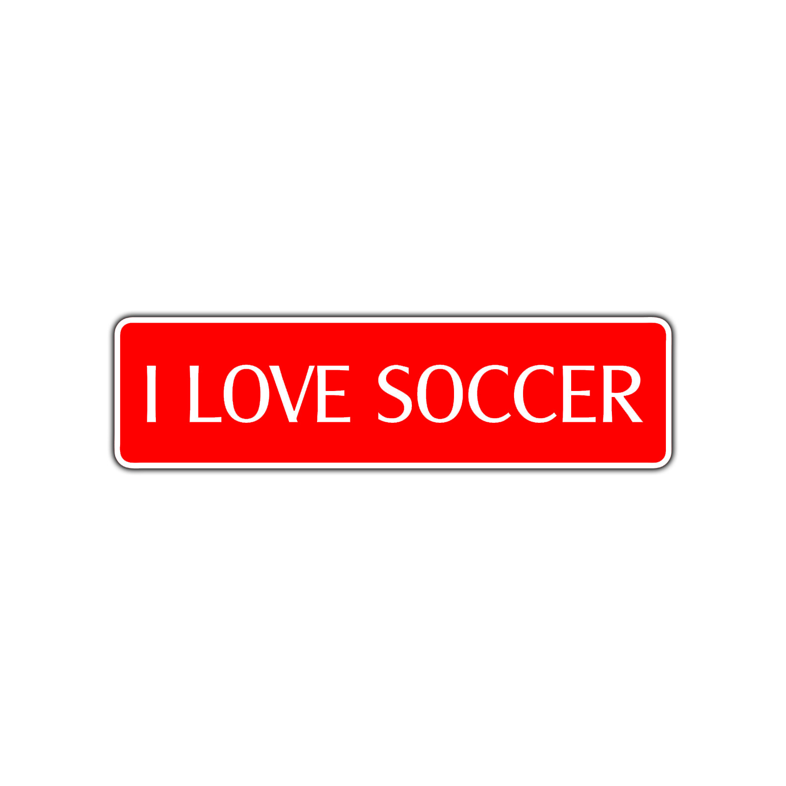 I Love Soccer Aluminum Metal Novelty Street Sign Player Ground Wall Bar Décor