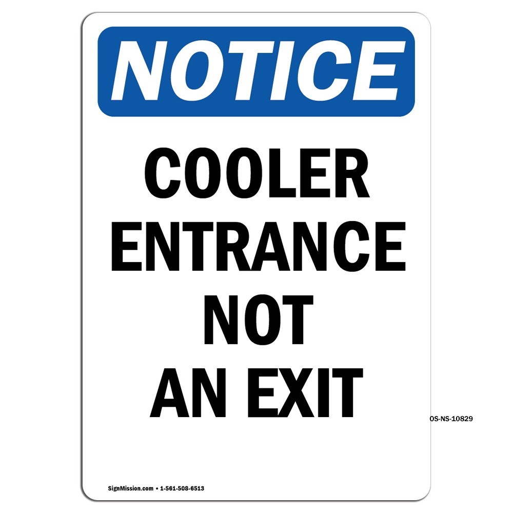 Cooler Entrance Not An Exit OSHA Notice Sign Metal Plastic Decal