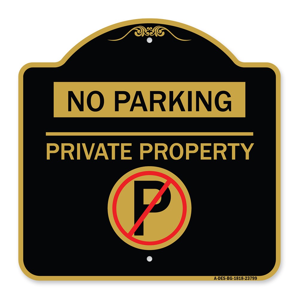 Designer Series No Parking – Private Property (With No Parking Symbol) Sign