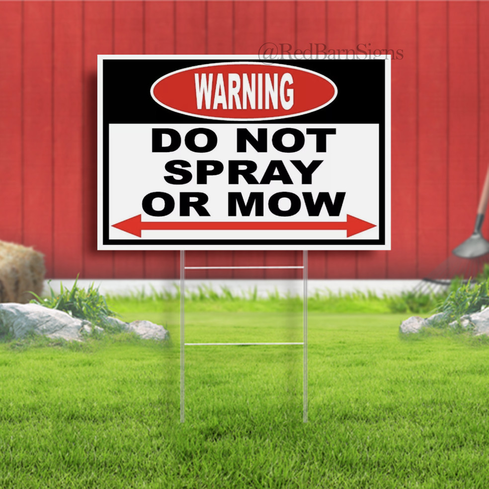 Warning Do Not Spray Or Mow Right Left Arrow Yard Sign w Stand LAWN SIGN Single