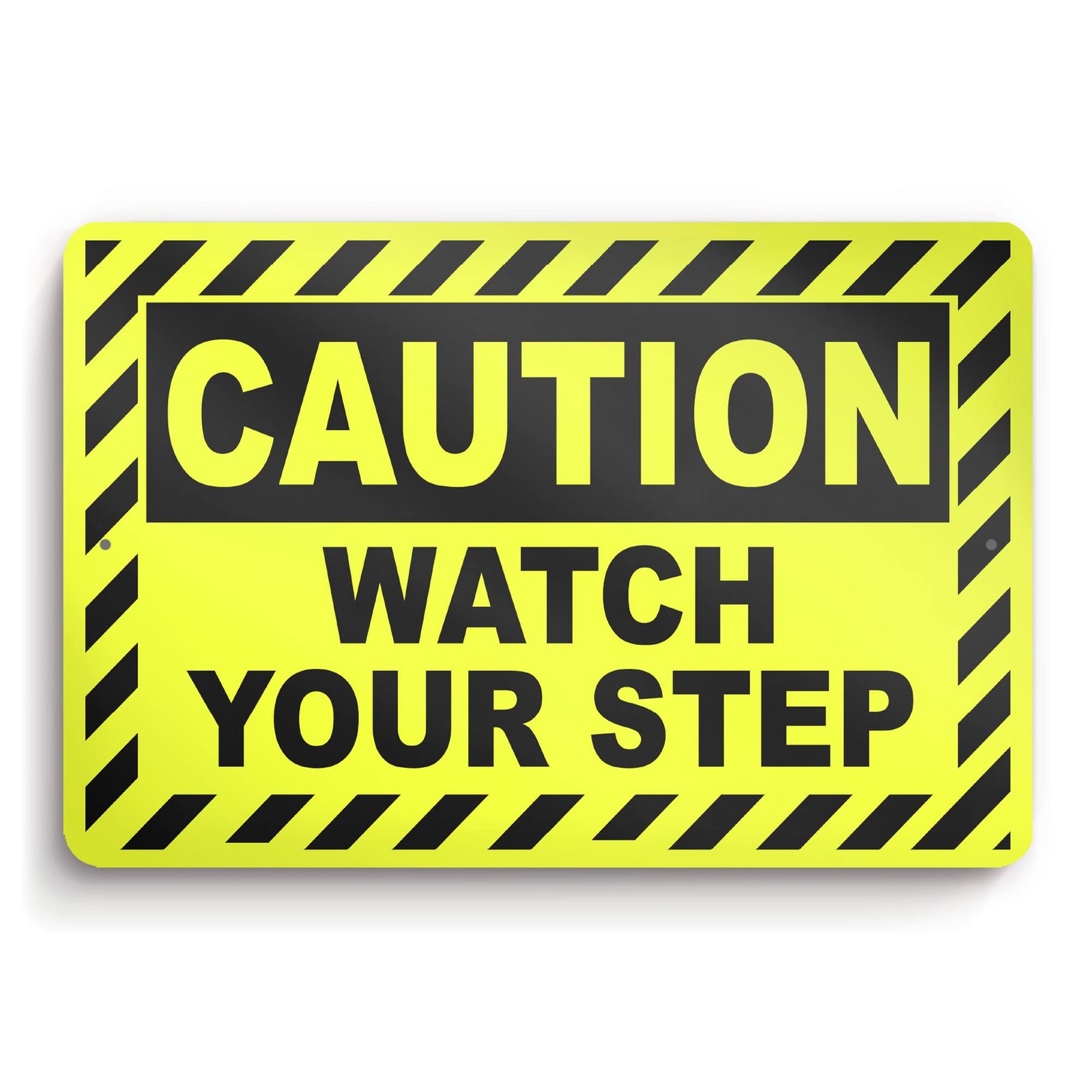 Watch Your Step Aluminum Caution Sign UV Protected Weatherproof Notice 8×12 In