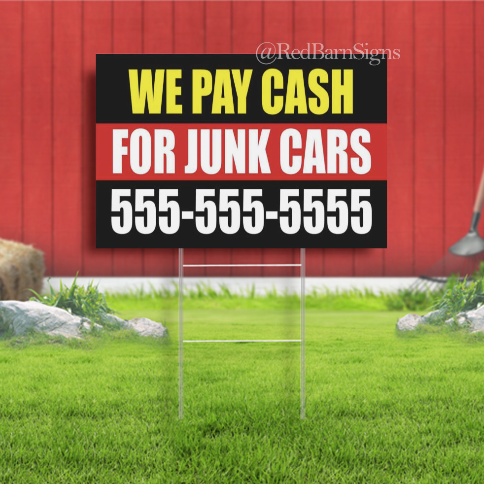 WE PAY CASH FOR JUNK CARS Indoor Outdoor Yard Sign with metal stakes
