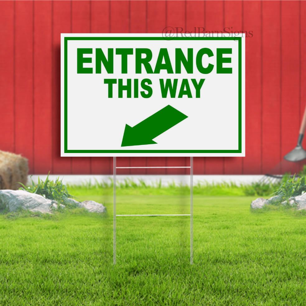 ENTRANCE THIS WAY DIRECTIONAL Indoor Outdoor Yard Sign with metal stakes