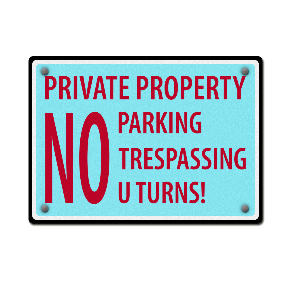 Aluminum Horizontal Metal Sign Private Property No Parking Trespassing U Turns!