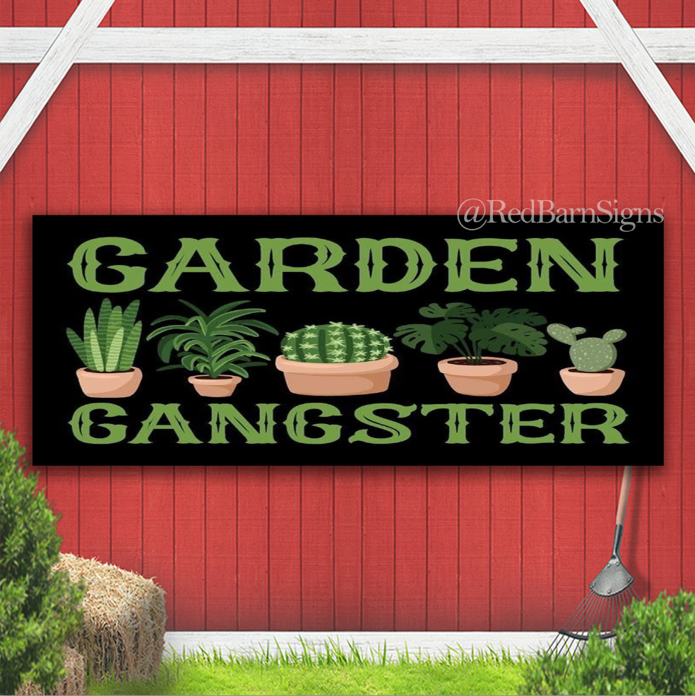 Garden Gangster Indoor Outdoor Banner Sign with grommets