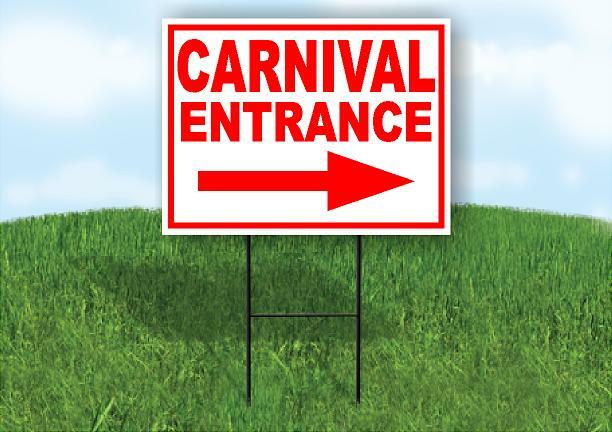 CARNIVAL ENTRANCE RIGHT ARROW RED Yard Sign Road w Stand LAWN SIGN Single sided