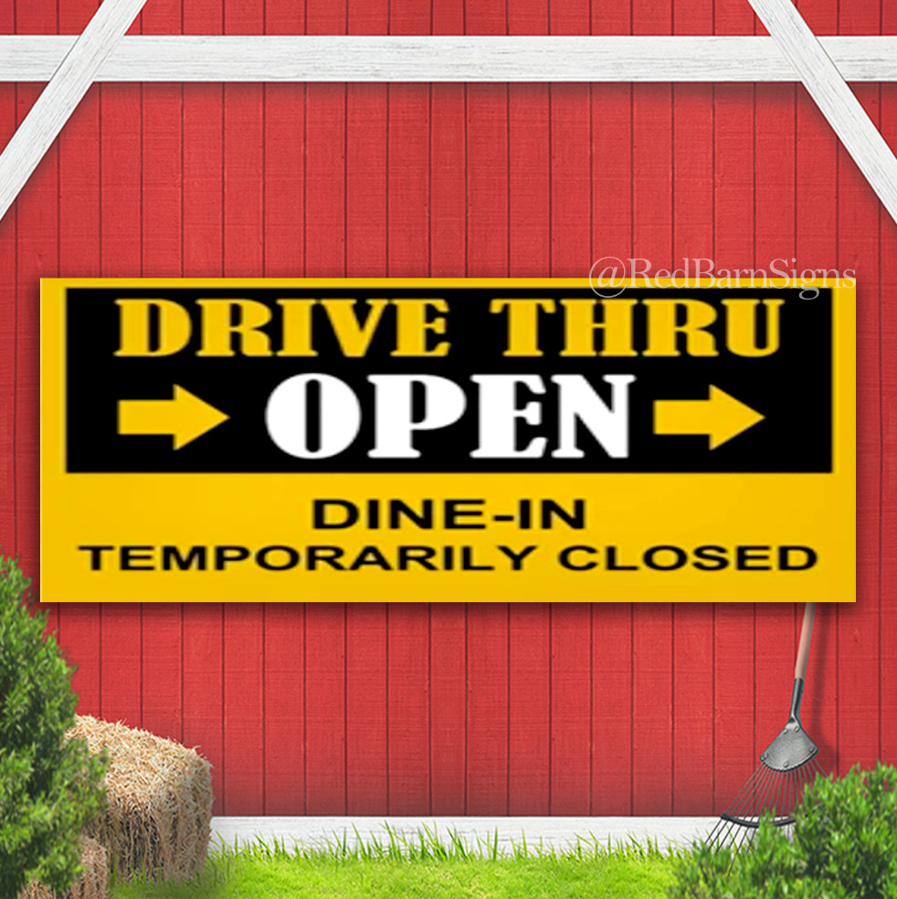 Drive thru open dine-in temporarily closed Banner sign with grommets