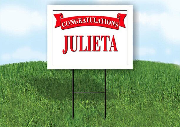 JULIETA CONGRATULATIONS RED BANNER 18in x 24in Yard sign with Stand
