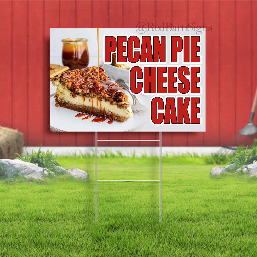 Pecan Pie Cheesecake Indoor Outdoor Yard Sign with metal stakes
