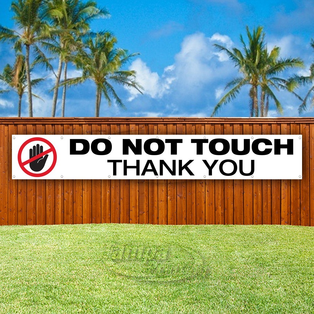 DO NOT TOUCH THANK YOU Advertising Caution Vinyl Banner Flag Sign USA XL01755
