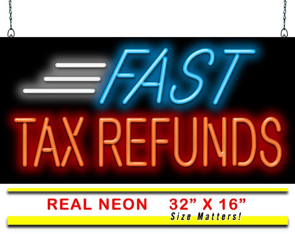 Fast Tax Refunds Neon Sign – 32″x16″ – Bright, REAL Neon Attracts More Customers