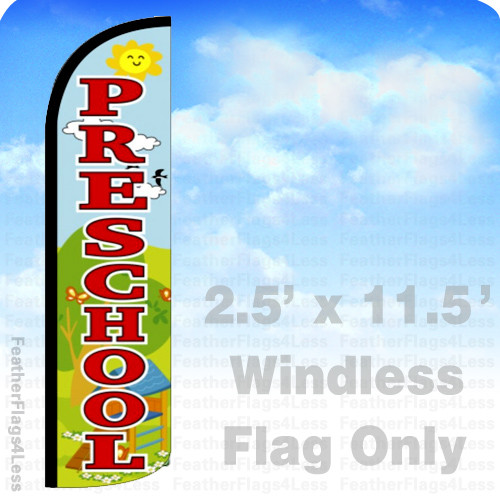 PRESCHOOL – Windless Swooper Flag Feather Banner Sign 2.5’x11.5′ bz