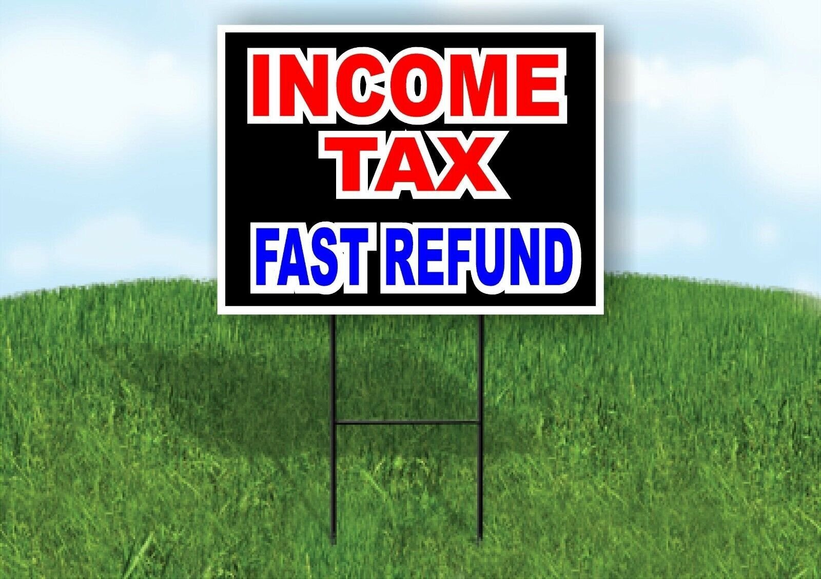 INCOME TAX FAST REFUND BUBBLE LETTERS Yard Sign with Stand LAWN SIGN