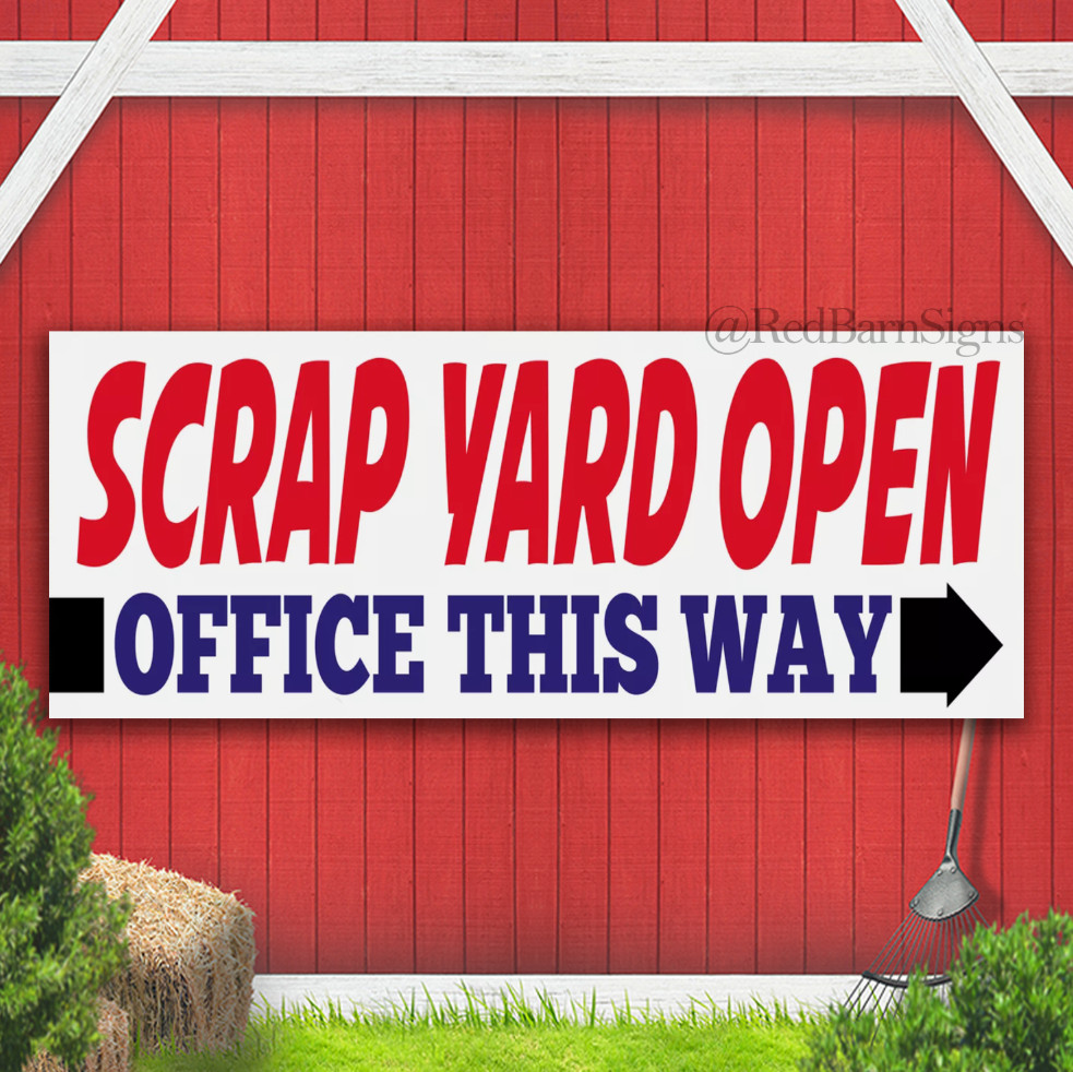 SCRAP YARD OPEN Printed BANNER OUTDOOR SIGN Eyelets