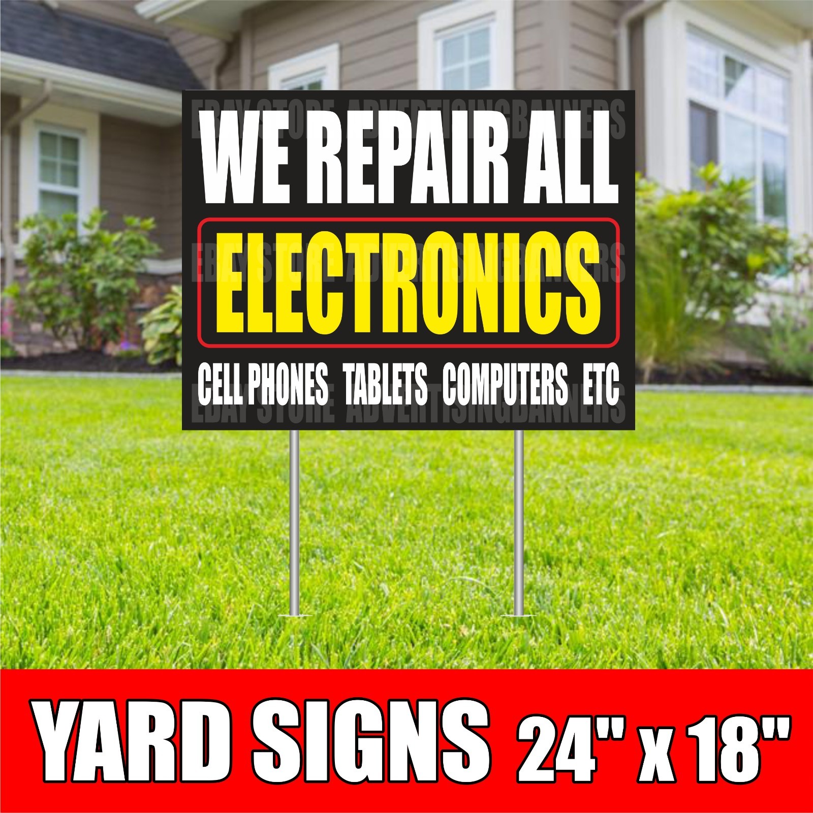 WE REPAIR ALL ELECTRONICS Yard Sign with H-Stakes CELL PHONES TABLETS COMPUTERS