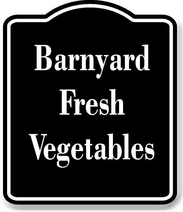 Barnyard Fresh Vegetables BLACK Aluminum Composite Sign