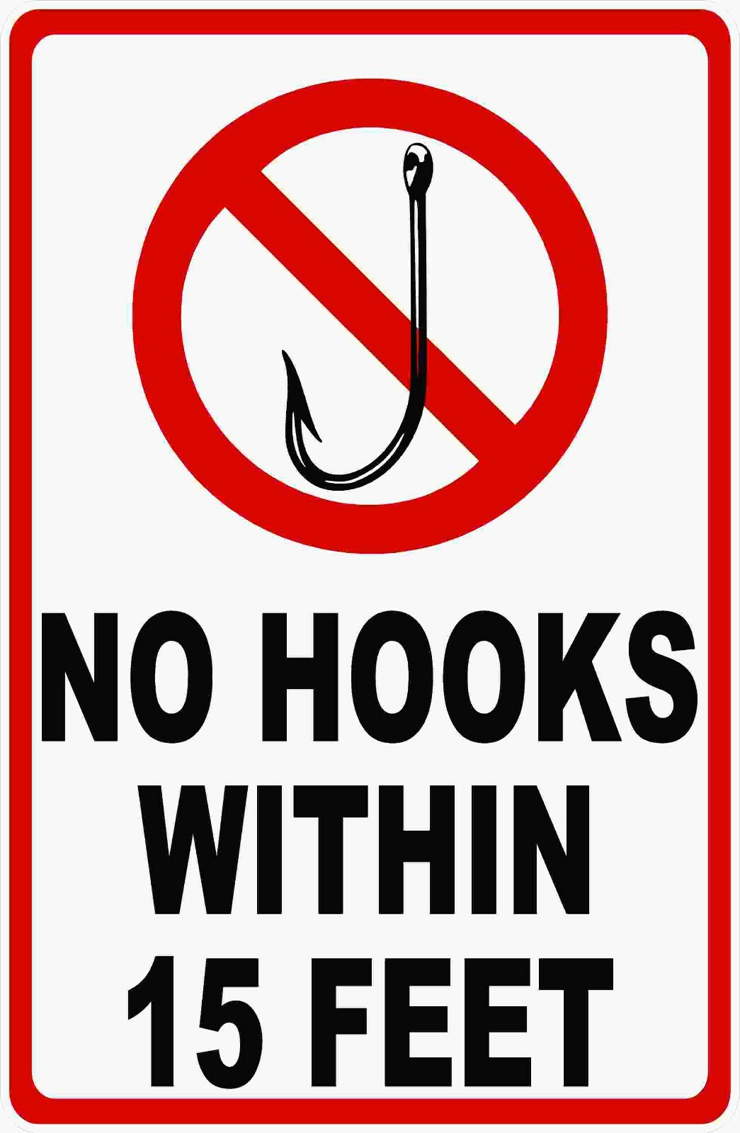 No Hooks Within 15 Feet Sign. Size Options. Fishing areas