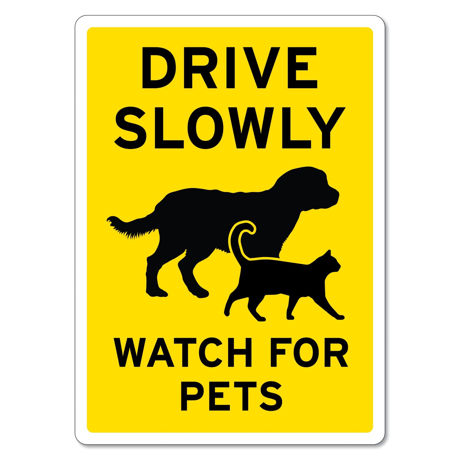 Drive Slowly Watch For Pets Metal Tin Sign Animal 8×12 Inch Wall Decoration