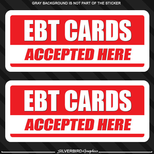 EBT CARDS ACCEPTED HERE sticker window store sign business label notice set of 2