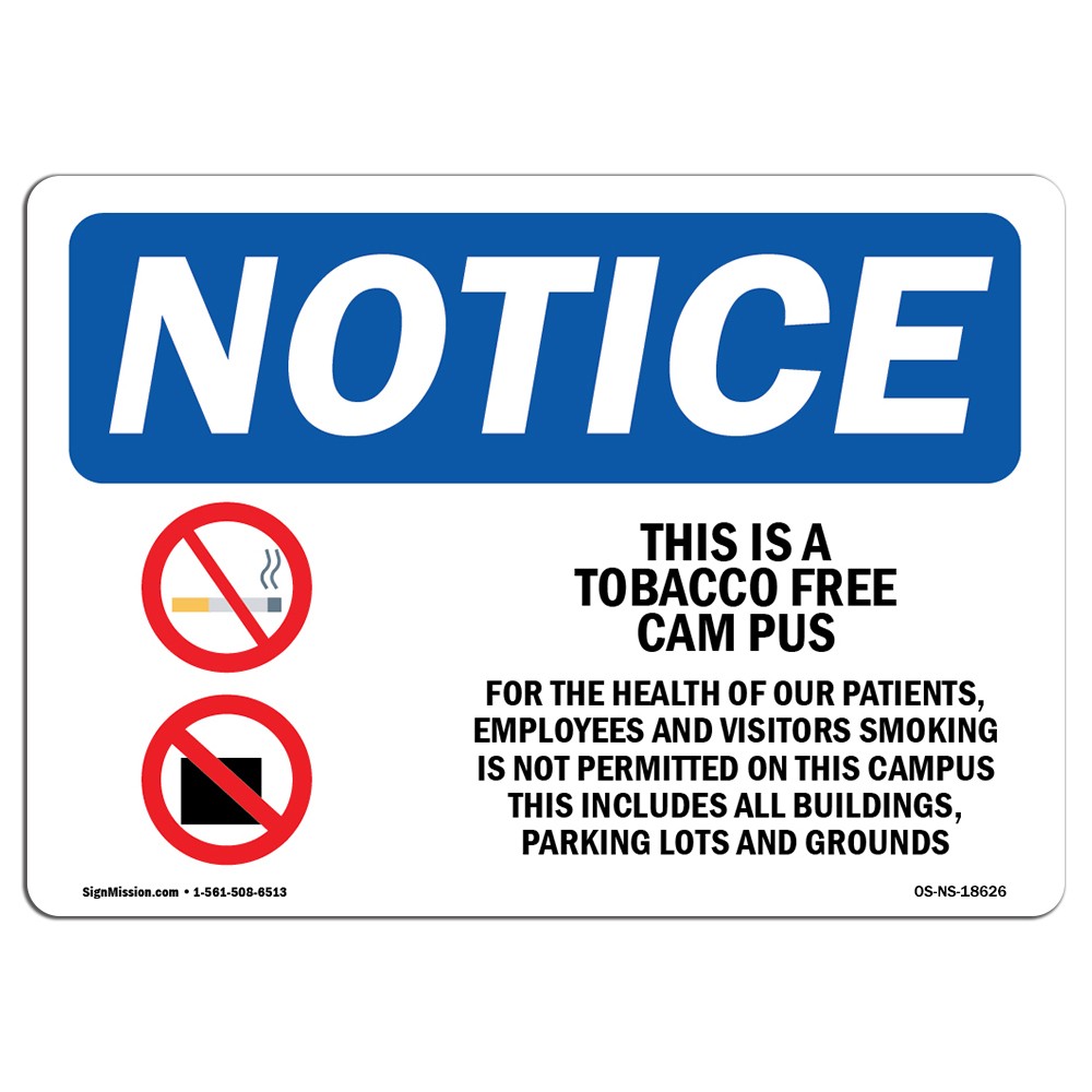 This Is A Tobacco Free Campus With Symbol OSHA Notice Sign Metal Plastic Decal