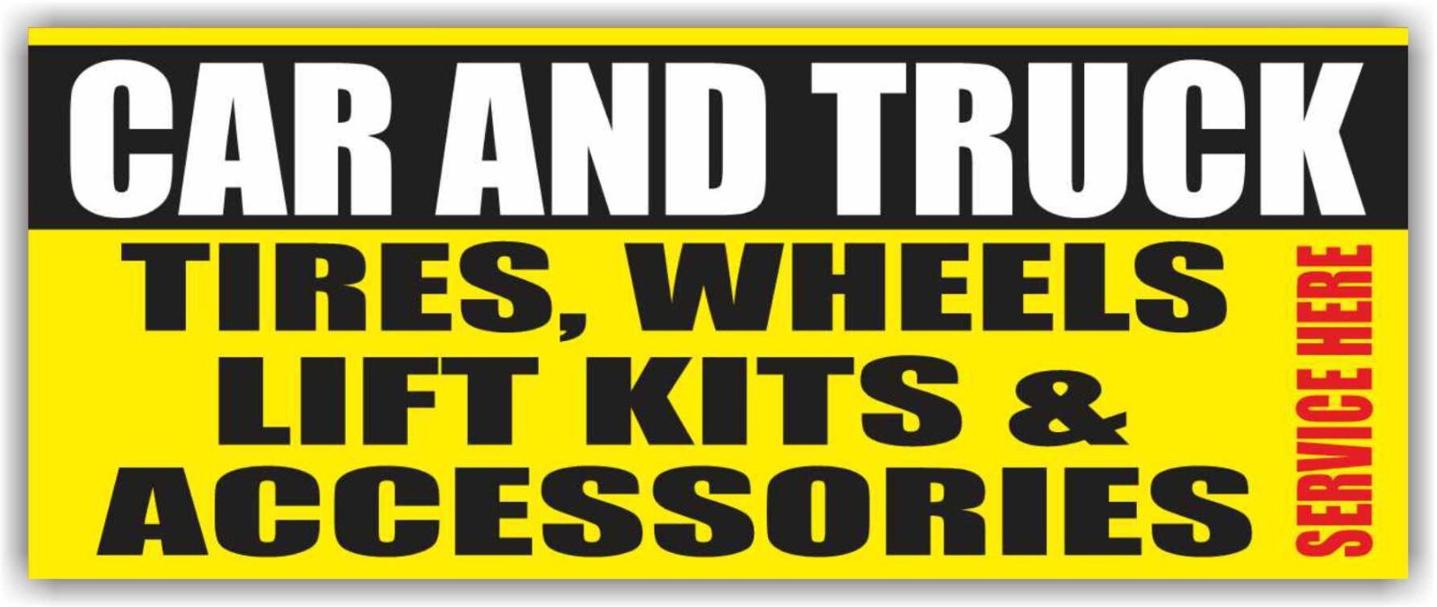 CAR AND TRUCK TIRES WHEELS LIFT KITS ACCESSORIES Advertising Banner Vinyl Sign