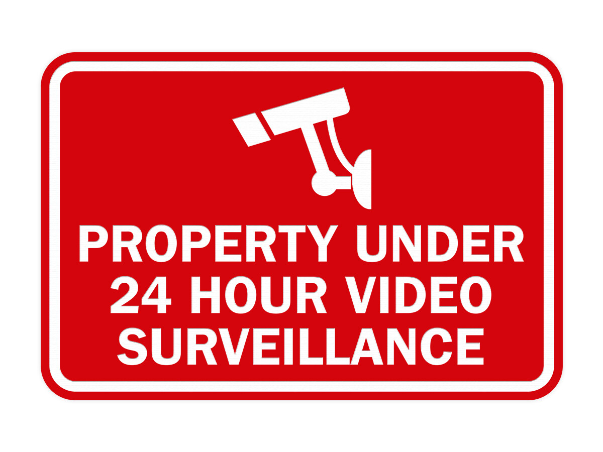 Classic Framed Property Under 24 hour video surveillance Sign (Red) – Large 6×8″