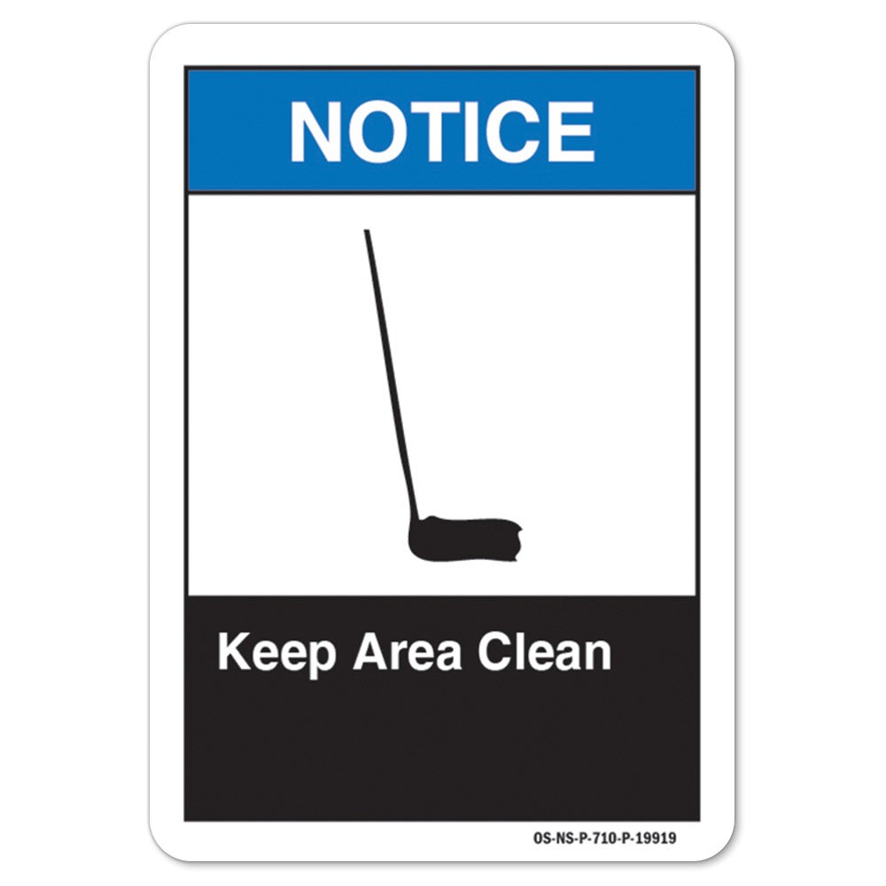 Keep Area Clean OSHA Notice Sign Metal Plastic Decal