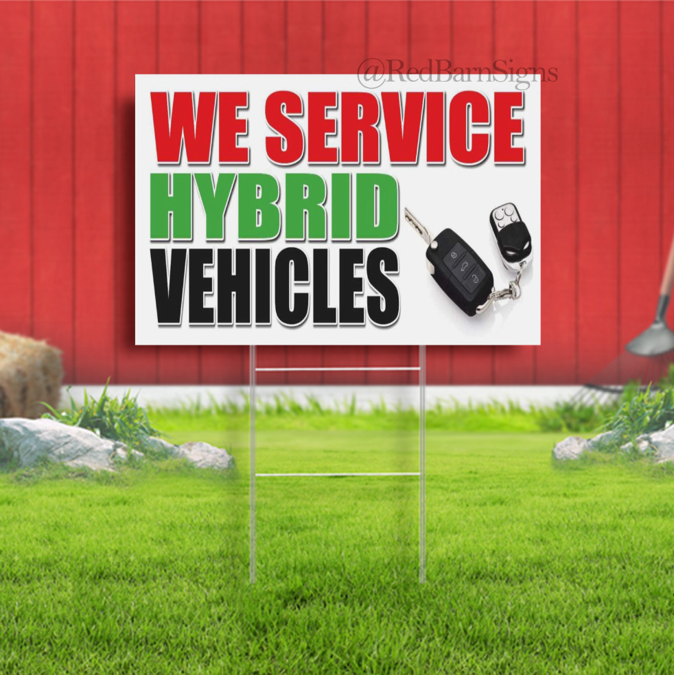 WE SERVICE HYBRID VEHICLES Mechanic Repair Auto Indoor Outdoor Yard Sign