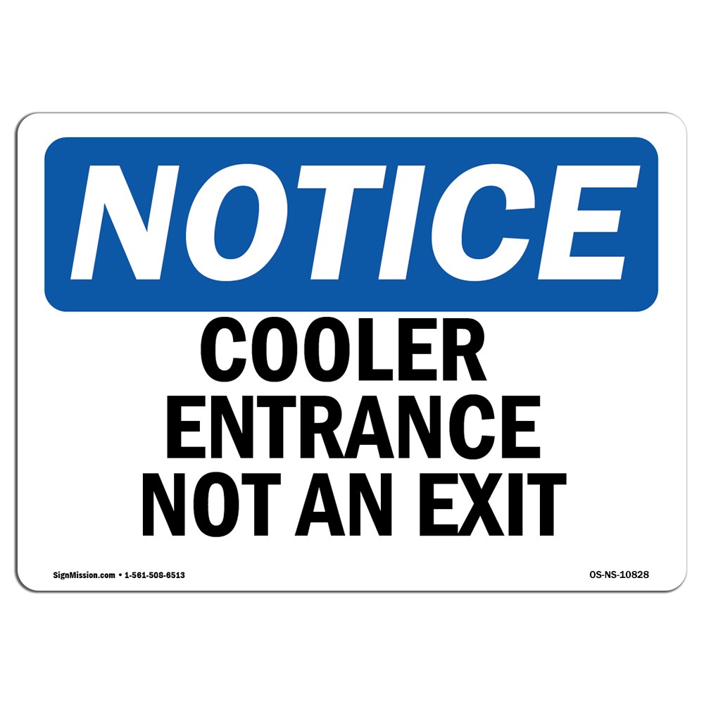 Cooler Entrance Not An Exit OSHA Notice Sign Metal Plastic Decal