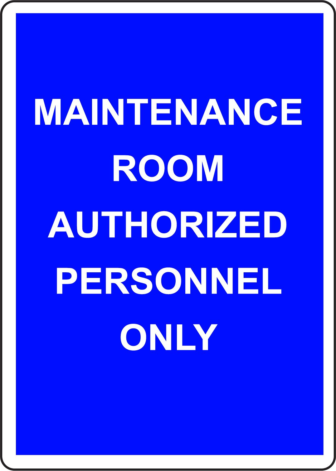 MAINTENANCE ROOM AUTHORIZED PERSONNEL ONLY | Adhesive Vinyl Sign Decal