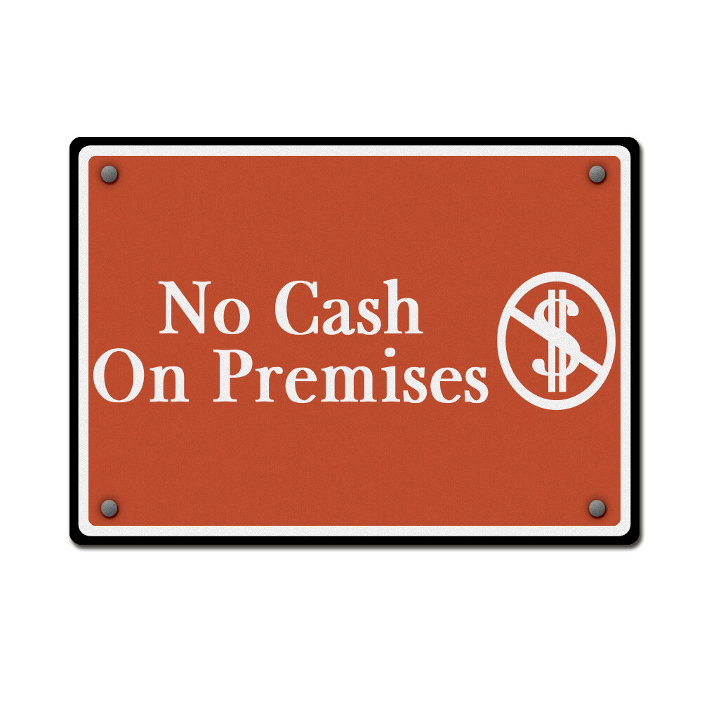 Aluminum Horizontal Metal Sign No Cash on Premise Business Feature Department