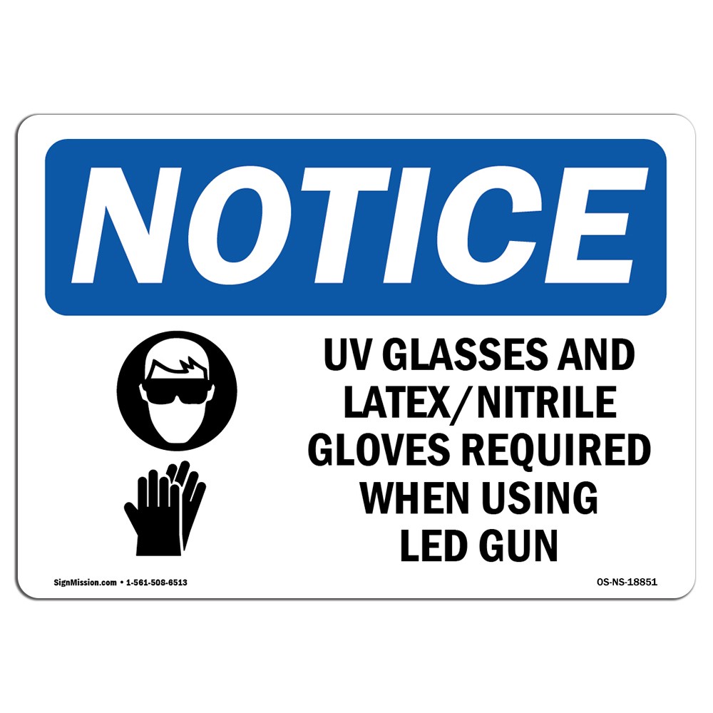 UV Glasses And Latex Nitrile With Symbol OSHA Notice Sign Metal Plastic Decal