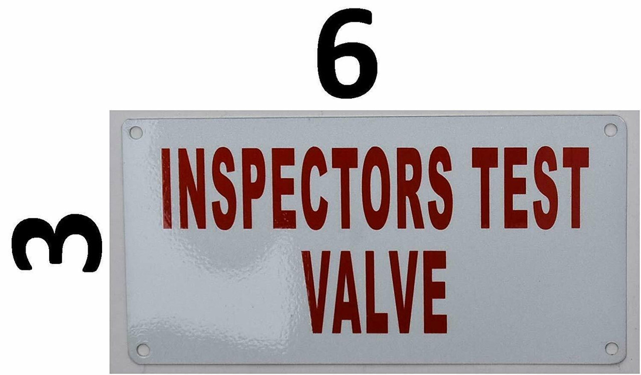 INSPECTORS TEST VALVE SIGN (3X6, WHITE, ALUMINUM)-REF24-1027