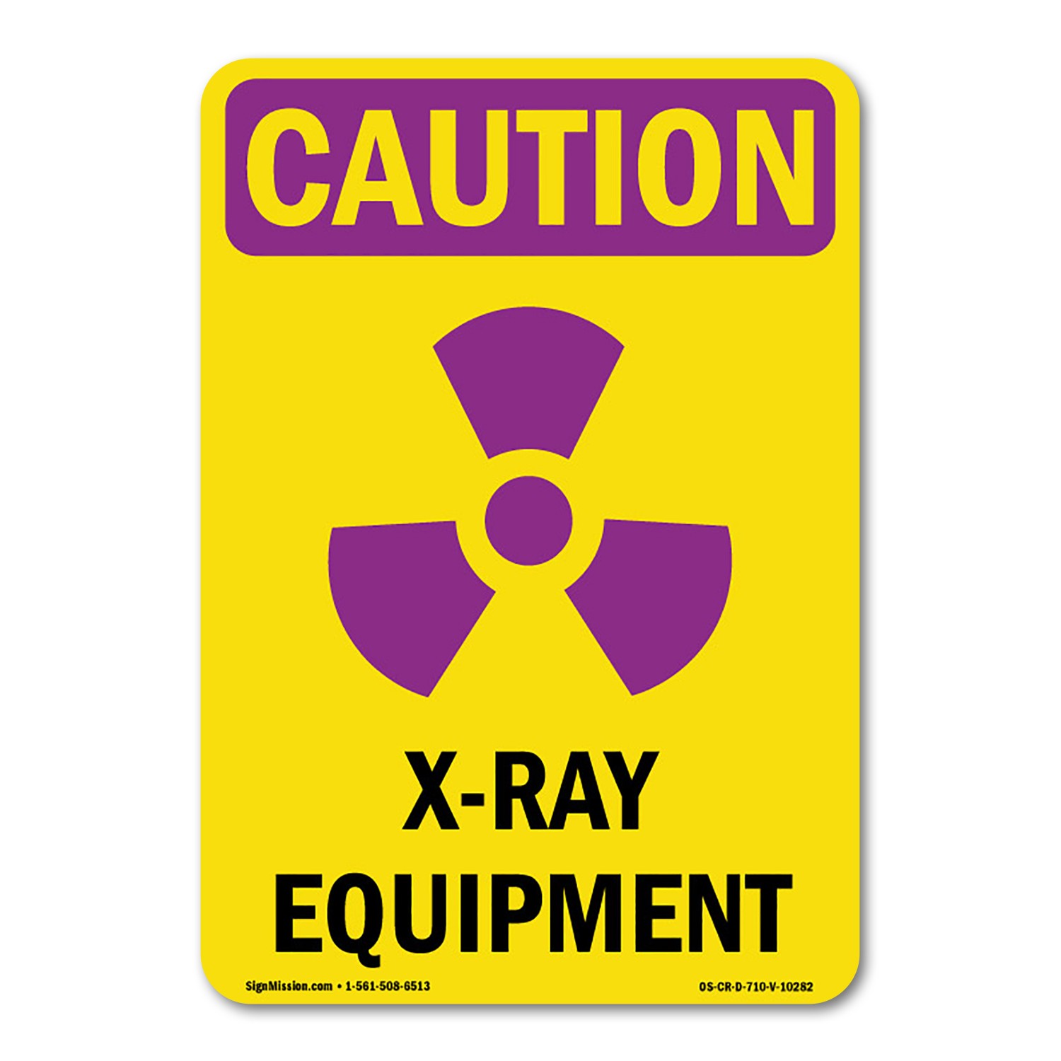 X-Ray Equipment OSHA Caution Radiation Sign Metal Plastic Decal
