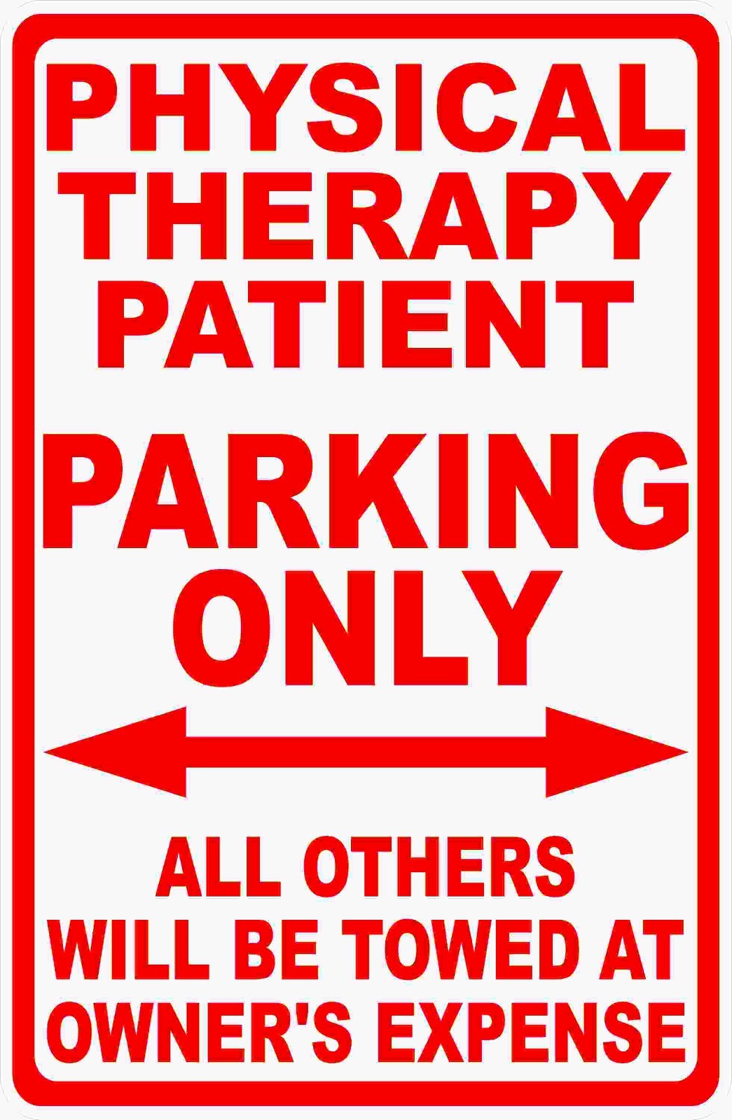 Physical Therapy Patient Parking Only Sign. Size Options. Therapist Patients