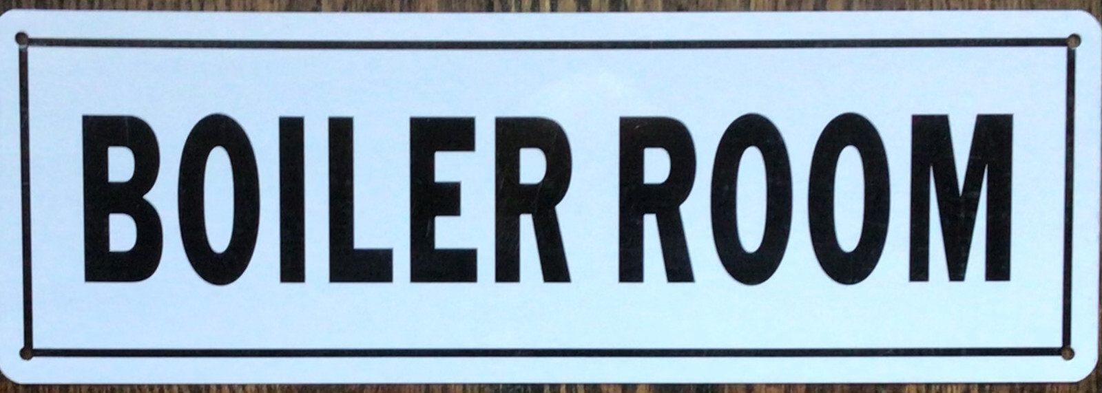 BOILER ROOM SIGN (4X12 WHITE BACKGROUND, ALUMINUM)
