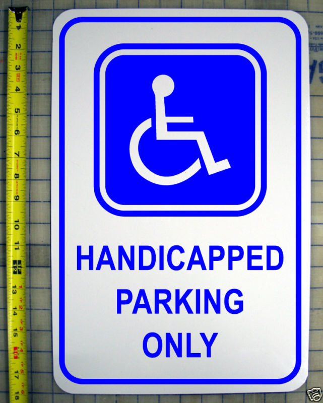 HANDICAP PARKING ONLY 12″X18″ ALUMINUM SIGN b