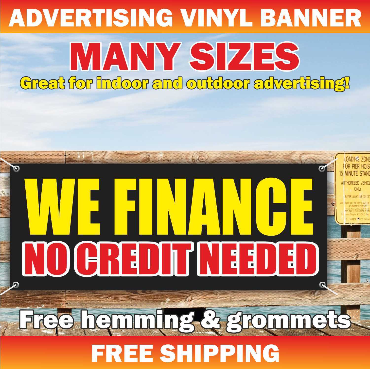 WE FINANCE NO CREDIT NEEDED Advertising Banner Vinyl Mesh Sign Flag Many Sizes
