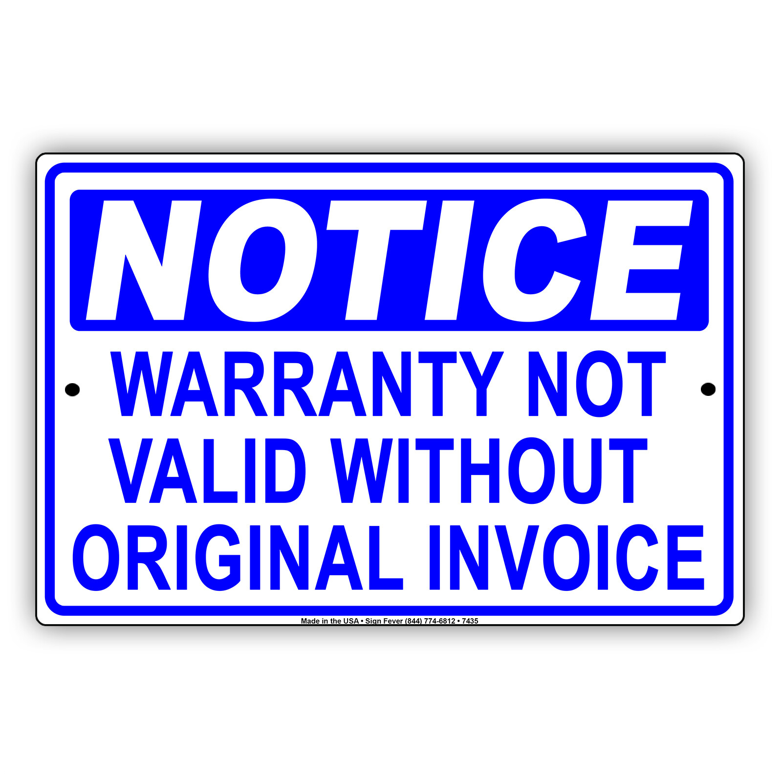 Notice Warranty Not Valid Without Original Invoice Novelty Aluminum Metal Sign
