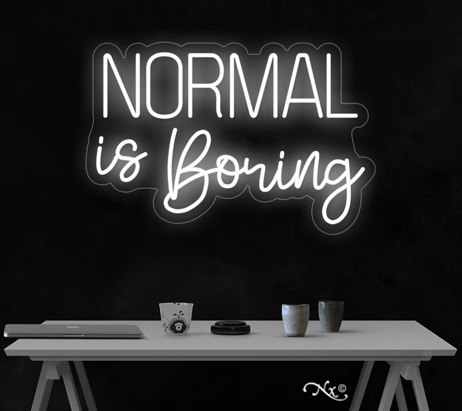 Normal is Boring LED Neon Sign 29″L x 19″H #LF192