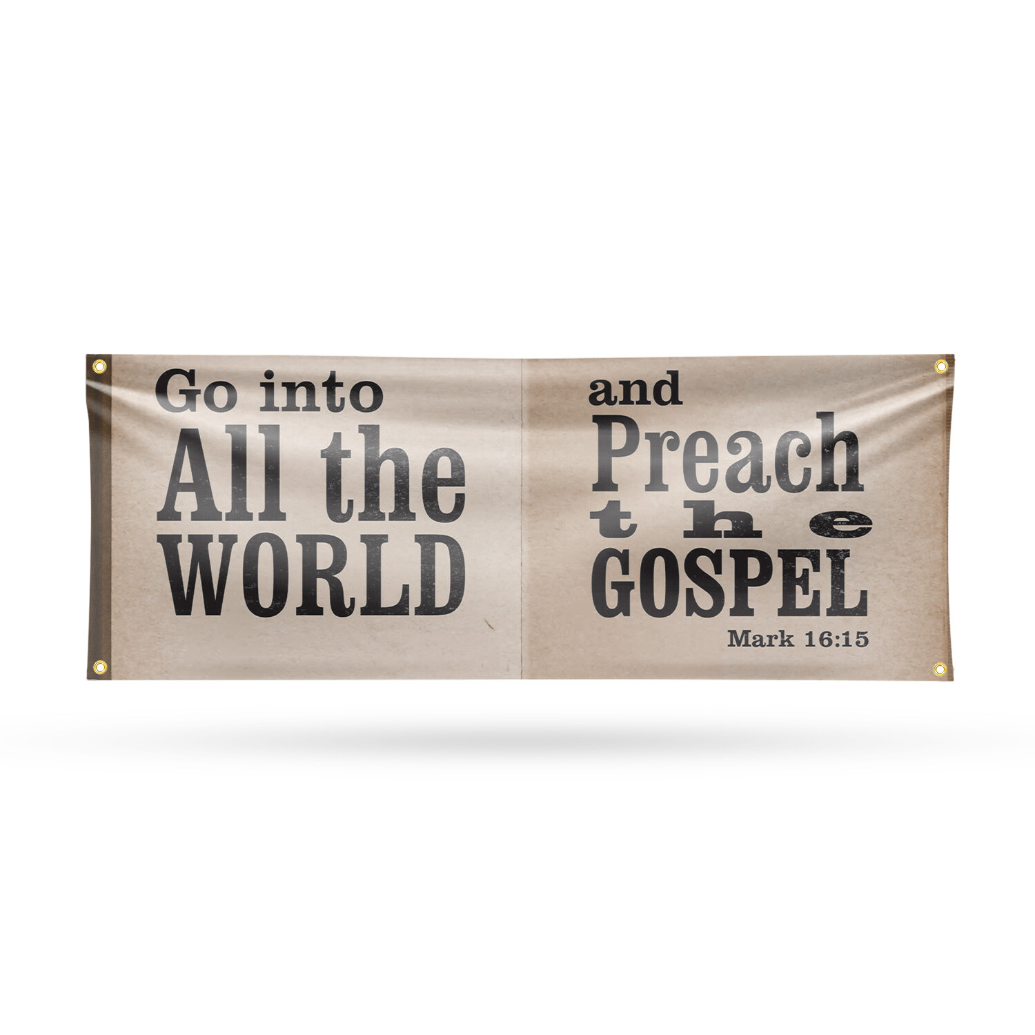 Go Into All The World Vinyl Banner Sign with Metal Grommets Heavy-Duty