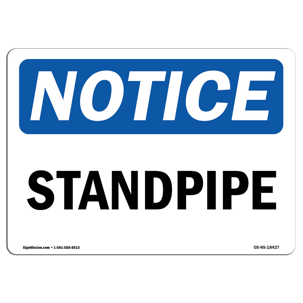 Standpipe OSHA ANSI Notice Sign Metal Plastic Decal